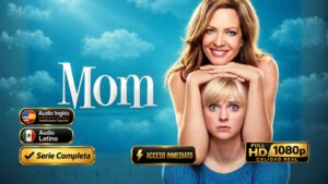 Mom (2013) – Serie Inolvidable Completa | 8 Temporadas 1080p | Español Latino