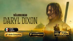 The Walking Dead Daryl Dixon (2023) – Temporadas 1-3 · 19 Episodios · 720p HD · Español Latino Completo