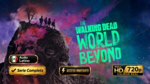 The Walking Dead World Beyond (2020–2021) – Serie Inolvidable Completa 2 Temporadas 20 Episodios 720p – Español Latino